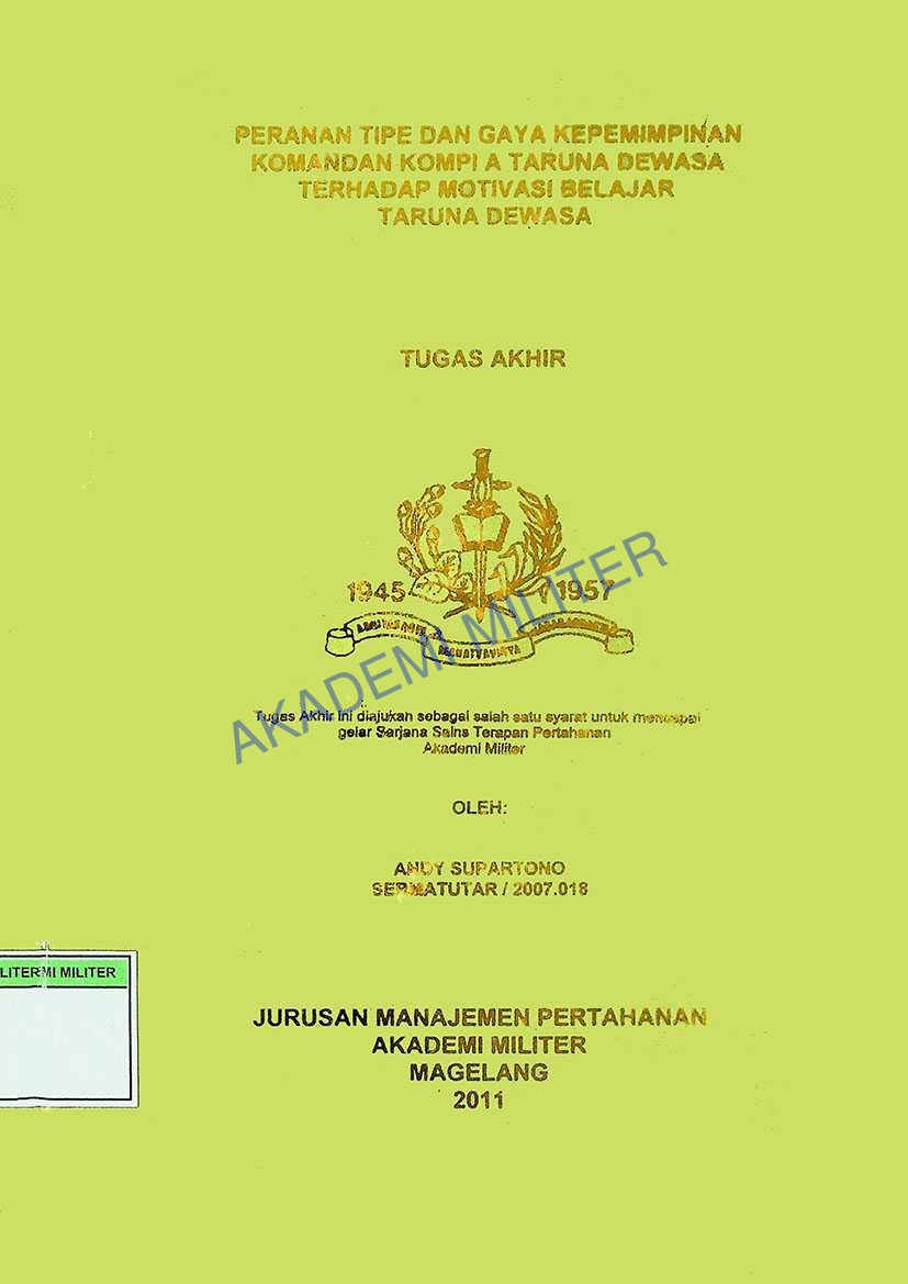 PERANAN TIPE DAN GAYA KEPEMIMPINAN KOMANDAN KOMPI A TARUNA DEWASA TERHADAP MOTIVASI BELAJAR TARUNA DEWASA